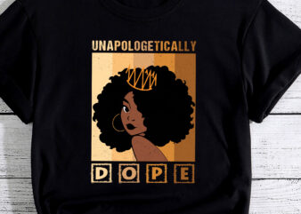 Unapologetically Dope Black History Month African American PC t shirt vector graphic