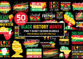 Black History Month t-Shirt Design Bundle , Black History Month t-Shirt Design Bundle,It’s The Black History For Me Svg, Black History Month Svg, African Svg, Woman T-Shirt Svg, Wavy Stacked