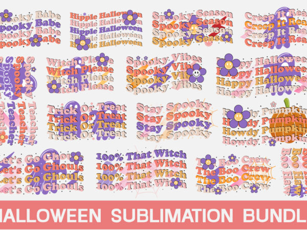 Halloween sublimation bundle , spooky bundle png, halloween svg, halloween bundle, spooky png, spooky season vibes svg bundle, funny halloween svg, retro halloween svg dxf ,retro halloween bundle, retro halloween graphic t shirt