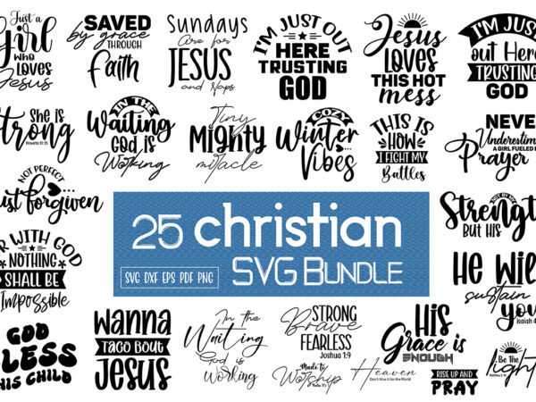 Christian svg bundle, jesus svg bundle, bible verse svg bundle t shirt vector file