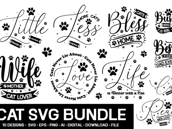 Cat svg bundle , cat svg bundle , cat lover svg baby cat svg funny cat svg cat life svg cat home svg meow svg paw print svg,cat svg bundle, t shirt vector file