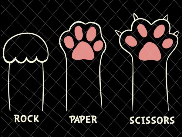Rock paper scissors cat svg, cat paws cat lover funny cat svg, cat quote svg, funny cat svg t shirt design online