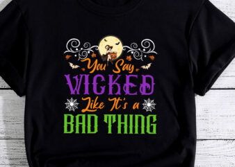 You Say Wicked Like It_s a Bad Thing – Halloween Witch PC