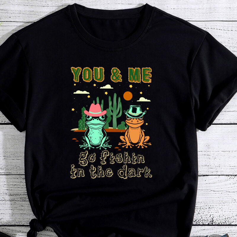 You _ Me Go Fishin In The Dark Country Frogs Quote PC