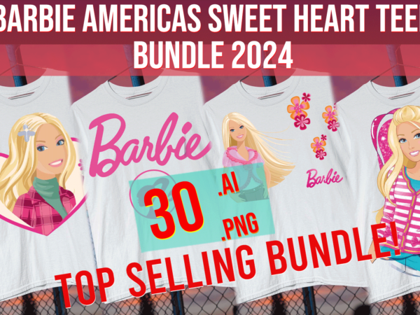 Barbie americas sweet heart teen bundle top seller movie 2024 t shirt template