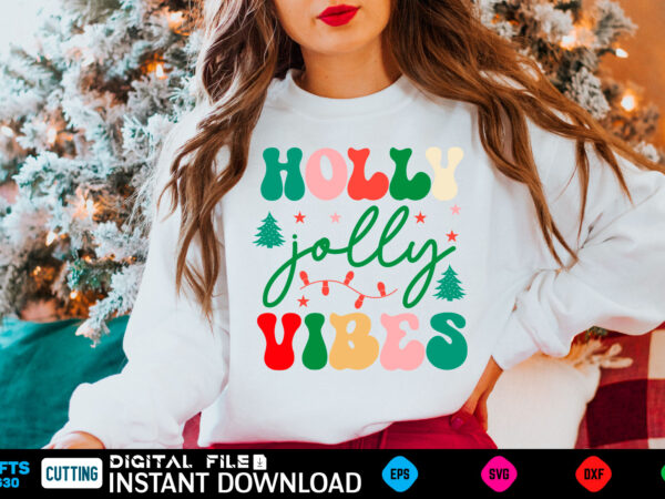 Holly jolly vibes christmas, funny, birthday, cute, xmas, holiday, humor, vintage, merry christmas, santa, cool, love, winter, retro, idea, holidays, dad, mothers day, halloween, quote, fathers day, mom, family, santa graphic t shirt