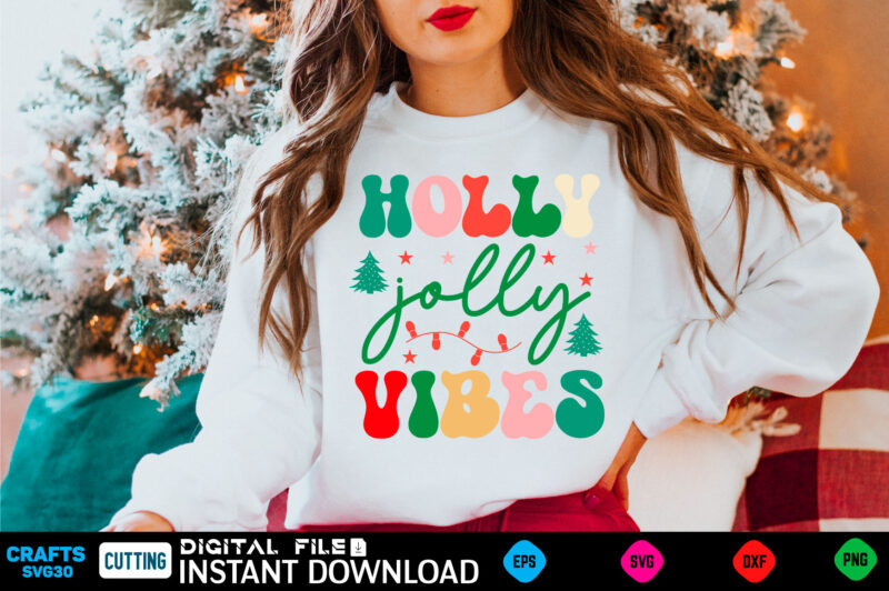 Holly jolly vibes christmas, funny, birthday, cute, xmas, holiday, humor, vintage, merry christmas, santa, cool, love, winter, retro, idea, holidays, dad, mothers day, halloween, quote, fathers day, mom, family, santa