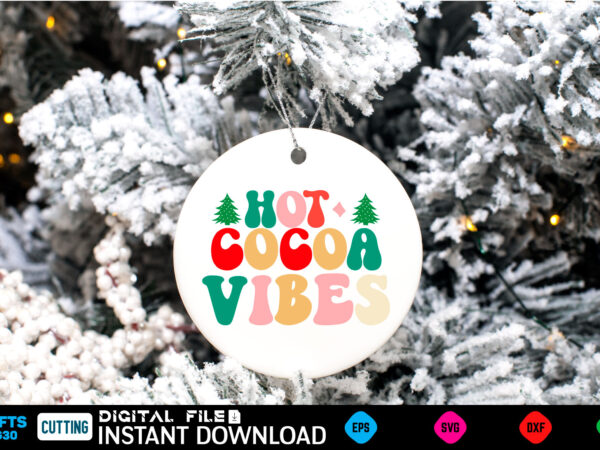 Hot cocoa vibes christmas, funny, birthday, cute, xmas, holiday, humor, vintage, merry christmas, santa, cool, love, winter, retro, idea, holidays, dad, mothers day, halloween, quote, fathers day, mom, family, santa graphic t shirt Hot cocoa vibes christmas, funny, birthday, cute, xmas, holiday, humor, vintage, merry christmas, santa, cool, love, winter, retro, idea, holidays, dad, mothers day, halloween, quote, fathers day, mom, family, santa graphic t shirt