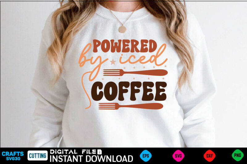 Powered by iced coffee Retro Svg Design coffee, coffee design, coffee lover, drink, coffee addict, coffee lovers, caffeine addict, coffee break, coffee day, cute, hot coffee, iced coffee, need coffee,