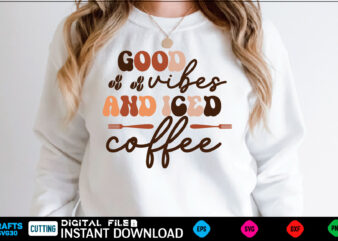 Good vibes and Iced coffee Retro Svg Design coffee, coffee design, coffee lover, drink, coffee addict, coffee lovers, caffeine addict, coffee break, coffee day, cute, hot coffee, iced coffee, need coffee, tea, coffee for teacher, coffee give me power, coffee give me, coffee first, coffee meets bagel coffee, caffeine, latte, coffee lover, drink, cafe, cute, starbucks, iced, tea, aesthetic, morning, barista, milk, funny, coffee addict, minimalist, cream, book coffee, funny, coffee lover, cute, caffeine, latte, drink, espresso, love, quote, tea, cafe, cool, coffee addict, coffee lovers, cappuccino, vintage, cup, quotes, humor, animal, cat, morning, starbucks, iced coffee, retro, christmas, trendy, happy, coffee cup, books, birthday, dog, food, college, i love coffee, meme, fun, aesthetic, book, black, animals, trending, coffee beans, teacher, tumblr, barista, halloween, but first coffee, popular, cartoon, reading, sleep, blue, yoga, kawaii, school, hipster, typography, dogs, nature, life, mom, cats, girls, pet, joke, coffee shop, cup of coffee, lover, pink, idea, funny coffee, breakfast, drink coffee, inspirational, girl, rory, kitten, geek, motivation, summer, lorelai, i like coffee, skull, green, music, education, book lover, student, repeat, skeleton, coffee quotes, coffee time, heart, black coffee, coffee quote, white, teaching, fall, work, flowers, teach, kitty, read, coffee yoga sleep repeat, family, holiday, science, laptop, love coffee, coffee bean, meditation, sarcastic, adorable, wine, beans, cat lover, educator, morning coffee, tv, dog lover, nerd, coffee break, coffee then cows, travel, caffeine addict, coffeeholic, sarcasm, girly, yellow, i need coffee, motivational, sweet, pets, autumn, chocolate, caffeinated, red, brown, anime, colorful, dad, fitness, netflix, pattern, reader, coffee makes everything possible, mocha, vsco, national coffee day, saying, bookworm, coffee art, eat, nurse, pun, puppy, specialty coffee, coffee drinker, women, mother, memes, coffee humor, coffee lovers quote, friends, kids, sayings, black and white, books and coffee, relax, spooky, flower, pumpkin, teacher life, tv show, brew, beer, donuts, winter, library, yoga and coffee, horror, mothers day, cows, milk, movie, party, tiktok, cake, drinking, i turn coffee into education, literature, stars, coffe, coffee before talkie, speech, text, friend, office