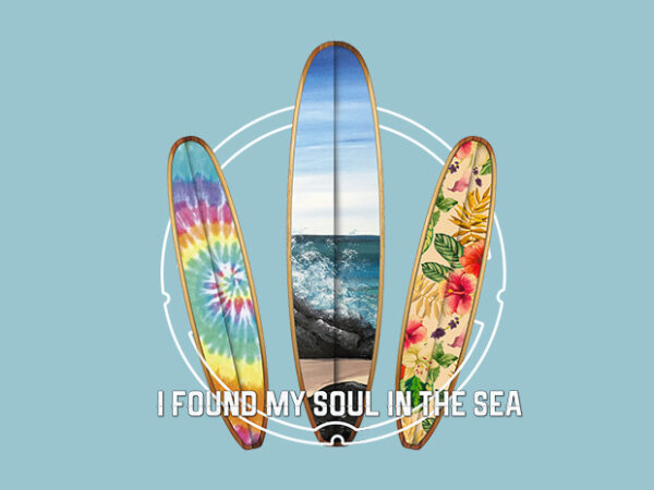 Found my soul surf t shirt graphic design