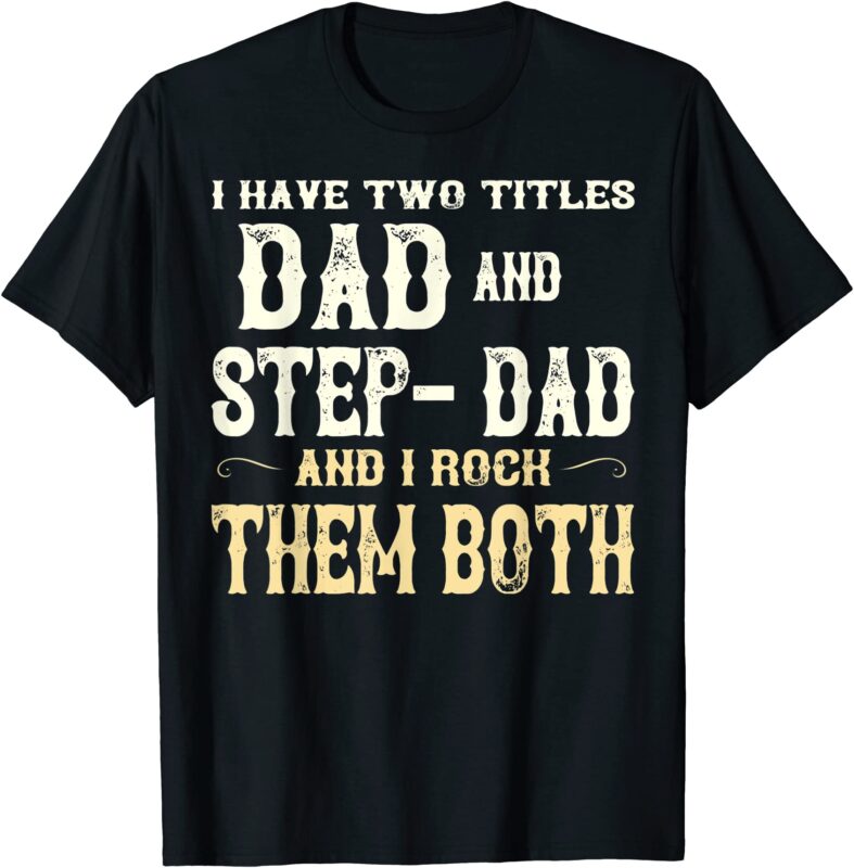 15 Step Dad Shirt Designs Bundle For Commercial Use Part 3, Step Dad T-shirt, Step Dad png file, Step Dad digital file, Step Dad gift, Step Dad download, Step Dad design