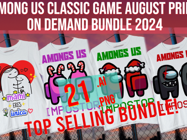 Among us classic game august print on demand bundle deformitos 2024 bundle t shirt vector