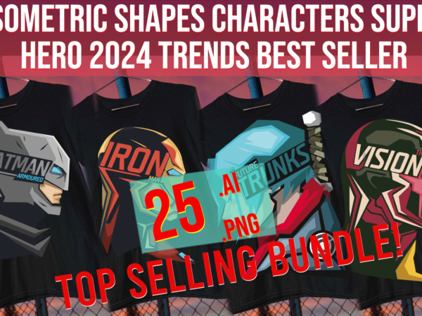 Isometric shapes characters super hero villan 2024 trends best seller print on demand t shirt design for sale