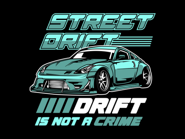 Street drifft car not crime t shirt template vector
