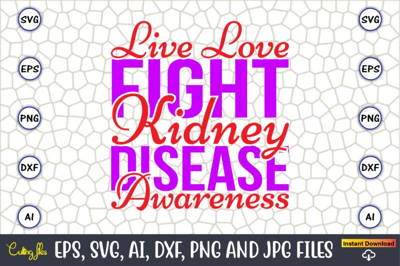 Live Love Fight Kidney Disease Awareness,Hepatitis Day, Hepatitis Day t-shirt, Hepatitis Day design, Hepatitis Day t-shirt design, Hepatitis Daydesign bundle,I Wear Red And Yellow Svg Png, Hepatitis Awareness Svg, Hepatitis