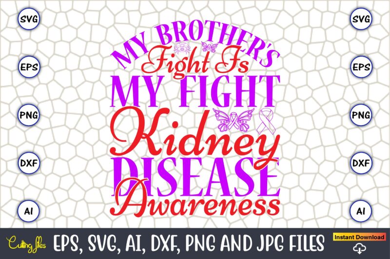 My Brother's Fight Is My Fight Kidney Disease Awareness,Hepatitis Day, Hepatitis Day t-shirt, Hepatitis Day design, Hepatitis Day t-shirt design, Hepatitis Daydesign bundle,I Wear Red And Yellow Svg Png, Hepatitis