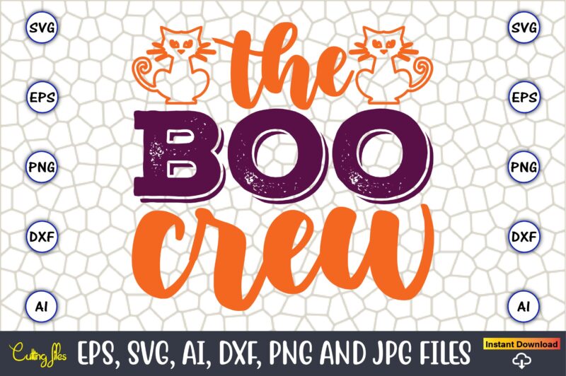 The Boo Crew,Halloween,Halloween t-shirt, Halloween design,Halloween Svg,Halloween t-shirt, Halloween t-shirt design, Halloween Svg Bundle, Halloween Clipart Bundle, Halloween Cut File, Halloween Clipart Vectors, Halloween Clipart Svg, Halloween Svg Bundle ,