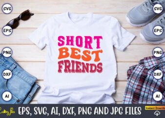 Short Best Friends,Friendship,Friendship SVG bundle, Best Friends SVG files, Friendship, Friendship svg, Friendship t-shirt, Friendship design, Friendship vector, Friendship svg design,Friends SVG for cricut, Friendship quotes svg, cut file, cricut