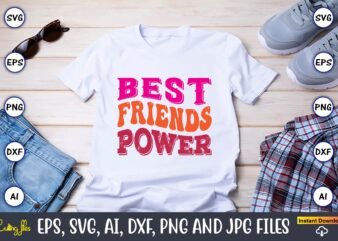 Best Friends Power,Friendship,Friendship SVG bundle, Best Friends SVG files, Friendship, Friendship svg, Friendship t-shirt, Friendship design, Friendship vector, Friendship svg design,Friends SVG for cricut, Friendship quotes svg, cut file, cricut