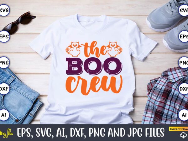 The boo crew,halloween,halloween t-shirt, halloween design,halloween svg,halloween t-shirt, halloween t-shirt design, halloween svg bundle, halloween clipart bundle, halloween cut file, halloween clipart vectors, halloween clipart svg, halloween svg bundle ,