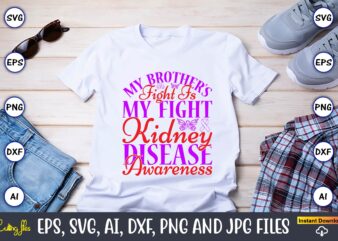 My Brother’s Fight Is My Fight Kidney Disease Awareness,Hepatitis Day, Hepatitis Day t-shirt, Hepatitis Day design, Hepatitis Day t-shirt design, Hepatitis Daydesign bundle,I Wear Red And Yellow Svg Png, Hepatitis