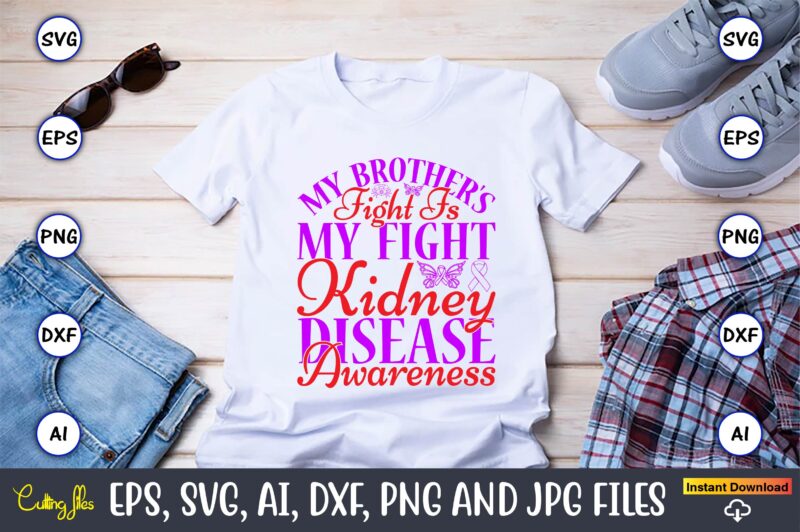 My Brother's Fight Is My Fight Kidney Disease Awareness,Hepatitis Day, Hepatitis Day t-shirt, Hepatitis Day design, Hepatitis Day t-shirt design, Hepatitis Daydesign bundle,I Wear Red And Yellow Svg Png, Hepatitis