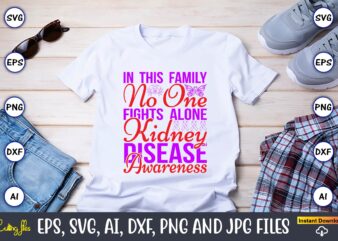 In This Family No One Fights Alone Kidney Disease Awareness,Hepatitis Day, Hepatitis Day t-shirt, Hepatitis Day design, Hepatitis Day t-shirt design, Hepatitis Daydesign bundle,I Wear Red And Yellow Svg Png,