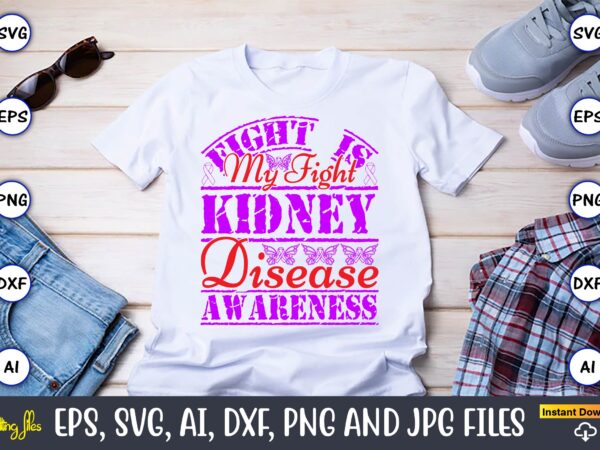 Fight is my fight kidney disease awareness,hepatitis day, hepatitis day t-shirt, hepatitis day design, hepatitis day t-shirt design, hepatitis daydesign bundle,i wear red and yellow svg png, hepatitis awareness svg,