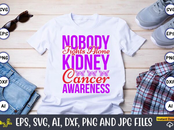 Nobody fights alone kidney cancer awareness,hepatitis day, hepatitis day t-shirt, hepatitis day design, hepatitis day t-shirt design, hepatitis daydesign bundle,i wear red and yellow svg png, hepatitis awareness svg, hepatitis