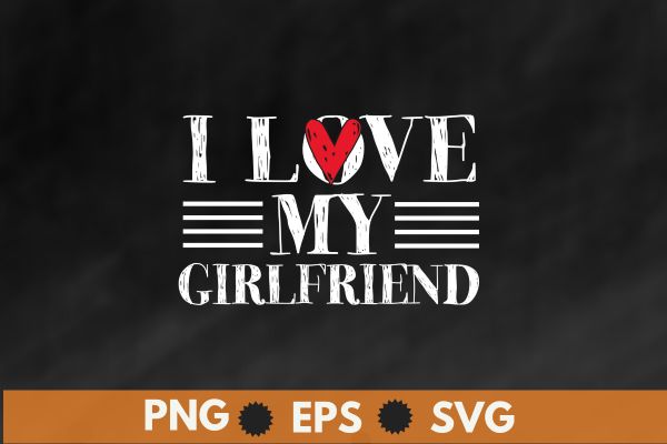 I love My Girlfriend T-Shirt design vector svg, girlfriend, shirt, love, heart, gf, t-shirt