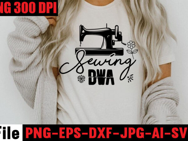 Sewing dwa t-shirt design,beautiful things come to the one stitch at a time t-shirt design,sewing svg sewing png sewing bundle sewing designs sewing cricut peace love sewing svg sewing design