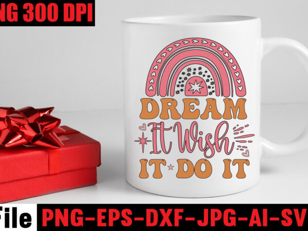 Dream it wish it do it t-shirt design,don’t look back you’re not going that way t-shirt design,print ready eps, svg, dxf, be the & energy you want to attract t-shirt