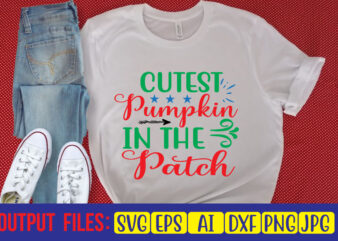 Cutest Pumpkin In The Patch t shirt vector file