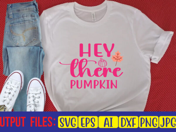 Hey there pumpkin graphic t shirt
