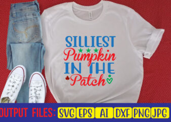 Silliest Pumpkin In The Patch t shirt template vector