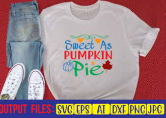 Sweet As Pumpkin Pie t shirt template vector