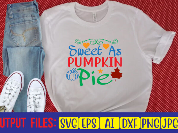 Sweet as pumpkin pie t shirt template vector