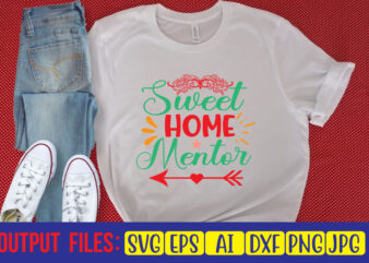 Sweet Home Mentor t shirt template vector
