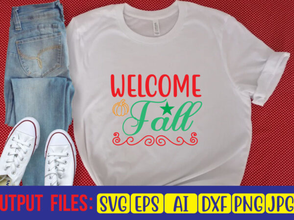 Welcome fall t shirt design for sale