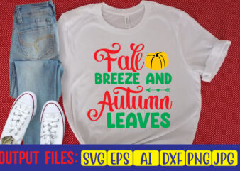 Fall Breeze And Autumn Leaves SVG Cut File t shirt graphic design