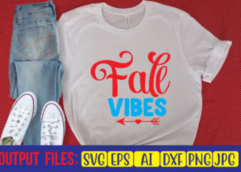 Fall Vibes SVG Cut File t shirt graphic design