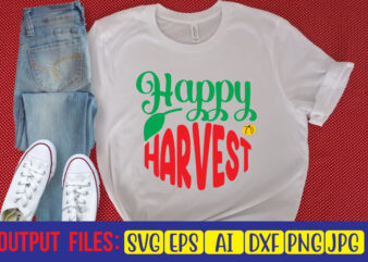 Happy Harvest SVG Cut File graphic t shirt
