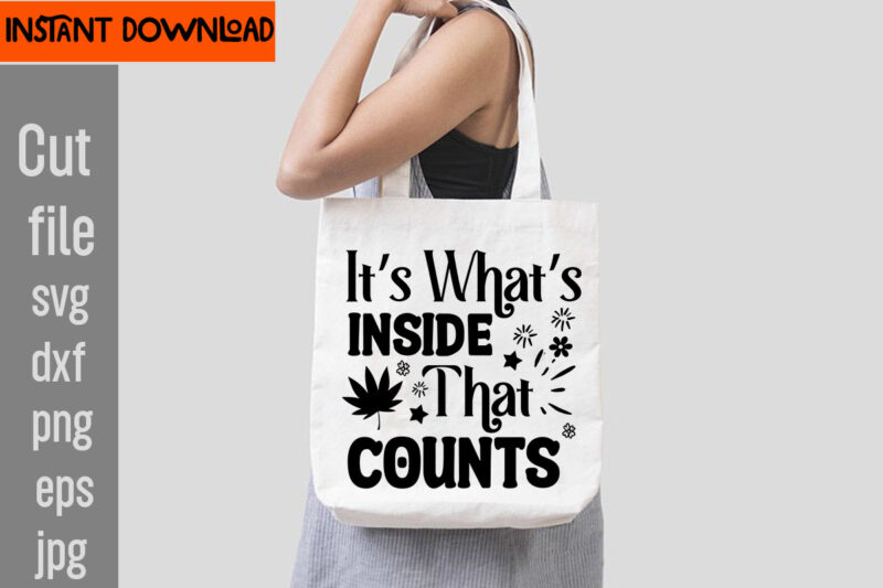 It's What's Inside That Counts T-shirt Design,Do Not Disturb Shopping In Progress T-shirt Design,Tote Bag Quotes svg, Shopping svg, Funny Quotes svg, Sarcastic svg, Mom Quotes svg, Motherhood svg, Momlife
