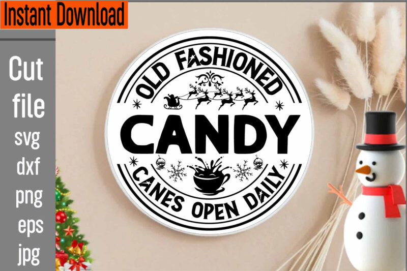 Old Fashioned Candy Canes Open Daily T-shirt Design,Old Fashioned Candy Canes Open Daily T-shirt Design,Frosty's Snowflake Cafe Hats Boots & Mittens Required T-shirt Design,Vintage Christmas Bundle, Vintage Christmas Sign Vintage