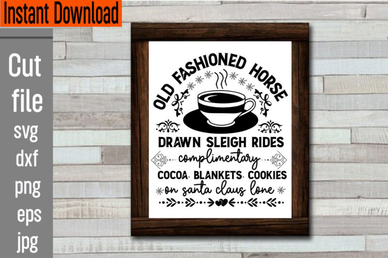 Old Fashioned Sleigh Rides Santa Claus Lane T-shirt Design,Frosty's Snowflake Cafe Hats Boots & Mittens Required T-shirt Design,Vintage Christmas Bundle, Vintage Christmas Sign Vintage Christmas Sign Bundle, Vintage Christmas Svg