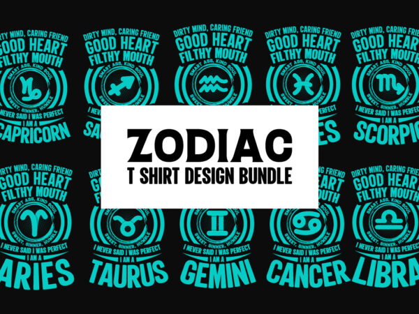 Zodiac t shirt design bundle, zodiac t shirt design graphics, zodiac t shirt design bundles, zodiac t shirt designs, zodiac t shirt design, zodiac t shirt, zodiac sign clothing, zodiac