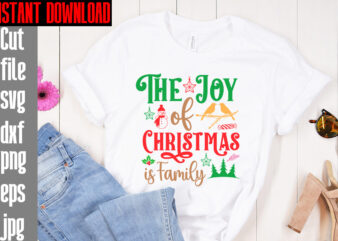 The Joy Of Christmas Is Family T-shirt Design,Merry Christmas And A Happy New Year T-shirt Design,I Wasn’t Made For Winter SVG cut fileWishing You A Merry Christmas T-shirt Design,Stressed Blessed