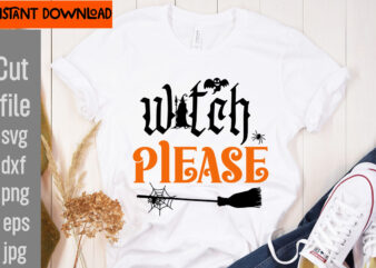 Witch Please T-shirt Design,Witch Better Have My Candy T-shirt Design,31 October T-shirt Design,Halloween T-Shirt Design Bundle, Halloween T-Shirt Design Bundle Quotes,Halloween Mega T-Shirt Design Bundle, Happy Halloween T-shirt Design, halloween