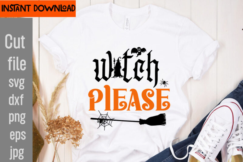 Witch Please T-shirt Design,Witch Better Have My Candy T-shirt Design,31 October T-shirt Design,Halloween T-Shirt Design Bundle, Halloween T-Shirt Design Bundle Quotes,Halloween Mega T-Shirt Design Bundle, Happy Halloween T-shirt Design, halloween